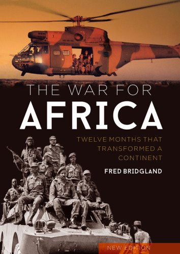 The War For Africa Twelve Months That Transformed A Continent Fred Bridgland