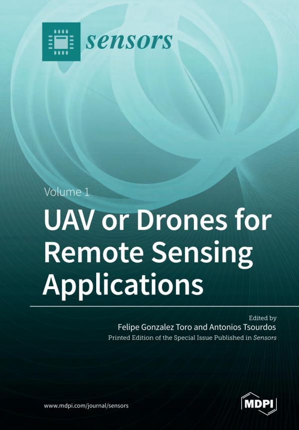 Uav Or Drones For Remote Sensing Applications Volume 1 Felipe Gonzalez Toro