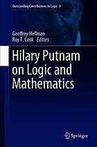 Hilary Putnam On Logic And Mathematics Hellmann G Cook Rt