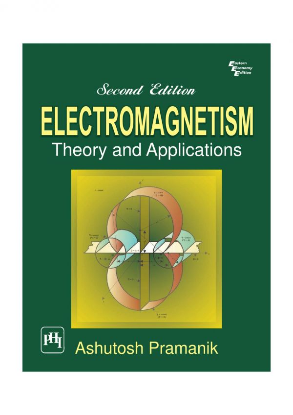 Electromagnetism Theory And Applications 2nd Edition Ashutosh Pramanik