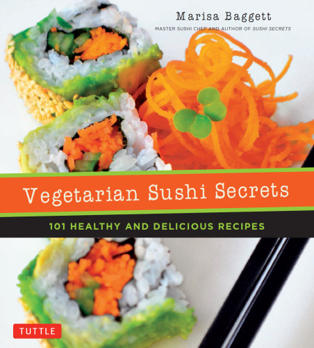 Vegetarian Sushi Secrets Marisa Baggett