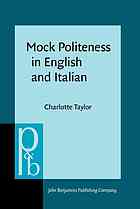 Mock Politeness In English And Italian A Corpusassisted Metalanguage Analysis Taylor
