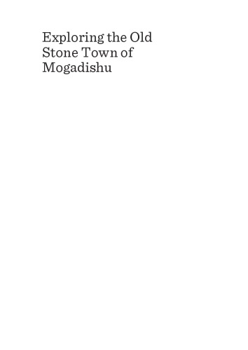 Exploring The Old Stone Town Of Mogadishu Hardcover Nuredin Hagi Scikei
