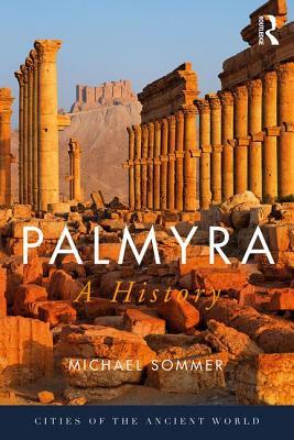 Palmyra A History Hardcover Michael Sommer