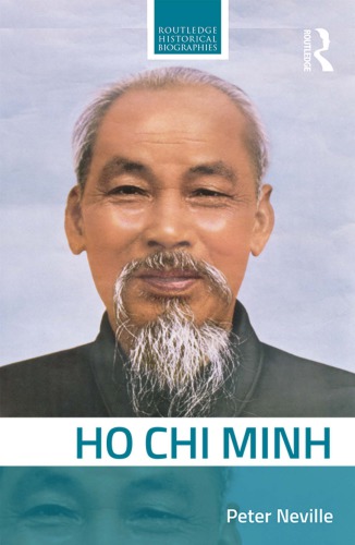 Ho Chi Minh 2018 Routledge Historical Biographies Hardcover Peter Neville