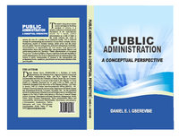 Public Administration A Conceptual Perspective Gberevbie Danielpdf Gberevbie Daniel
