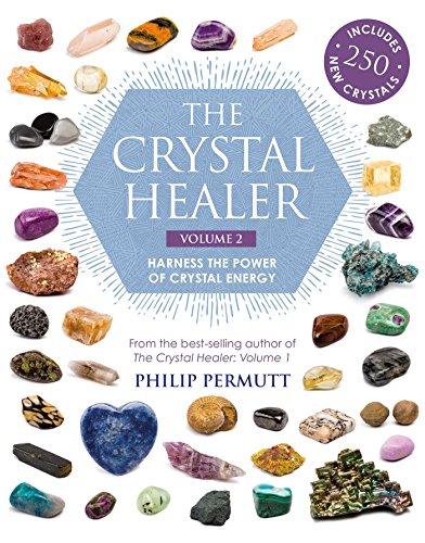 The Crystal Healer Volume 2 Harness The Power Of Crystal Energy Includes 250 New Crystals Philip Permutt