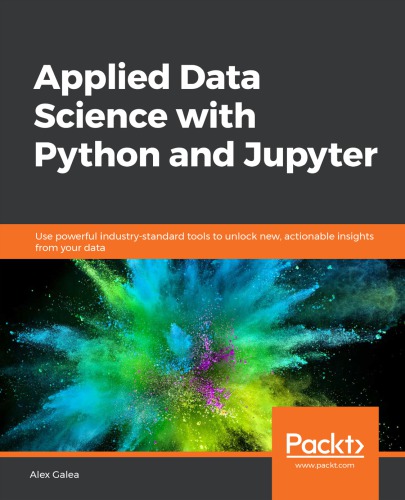 Applied Data Science With Python And Jupyter Alex Galea