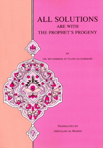 All Solutions Are With The Prophets Progeny Dr Muhammad Altijani Alsamawi