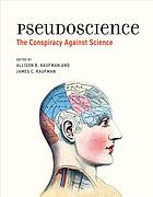 Pseudoscience The Conspiracy Against Science Kaufman Allison B Kaufman