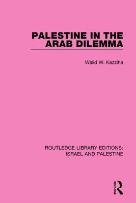 Palestine In The Arab Dilemma Paperback Walid W Kazziha