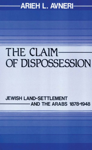 The Claim Of Dispossession Ebook Arieh L Avneri