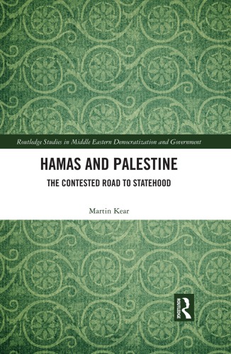 Hamas And Palestine The Contested Road To Statehood Hardcover Martin Kear