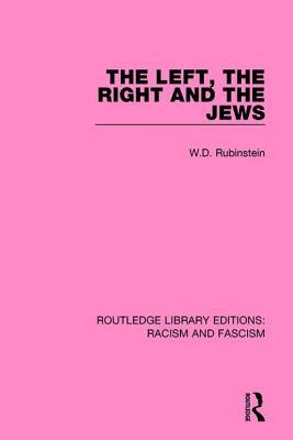 The Left The Right And The Jews Hardcover W D Rubinstein
