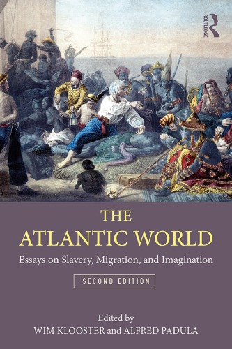 The Atlantic World Essays On Slavery Migration And Imagination Hardcover Willem Klooster Alfred Padula