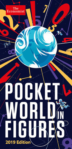 Pocket World In Figures 2019 Edition 2019th Edition The Economist