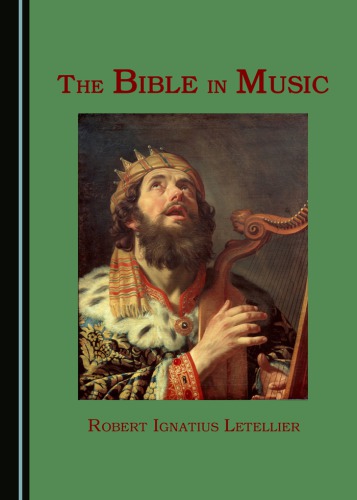 The Bible In Music Robert Ignatius Letellier