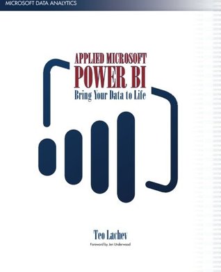 Applied Microsoft Power Bi Bring Your Data To Life Paperback Teo Lachev Edward Price Jen Underwood