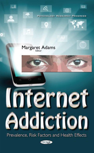 Internet Addiction Prevalence Risk Factors And Health Effects Margaret Adams