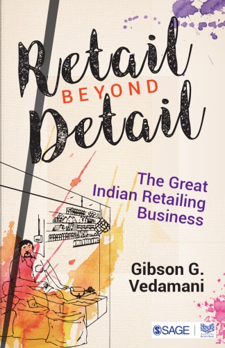 Retail Beyond Detail The Great Indian Retailing Business Gibson Vedamani