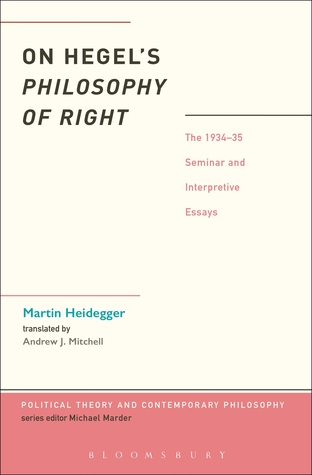 On Hegels Philosophy Of Right The 193435 Seminar And Interpretive Essays Paperback Martin Heidegger Peter Trawny Marcia Cavalcante Schuback Michael Marder