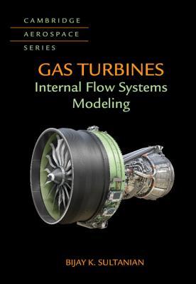 Gas Turbines Internal Flow Systems Modeling Hardcover Bijay Sultanian