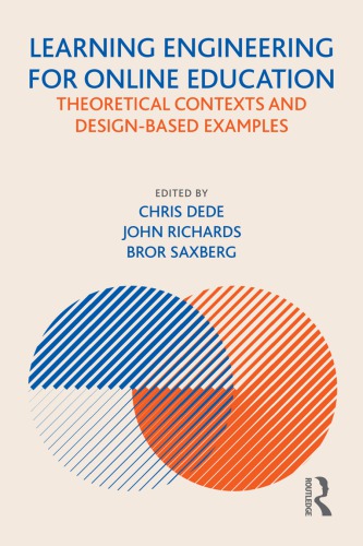 Learning Engineering For Online Education Theoretical Contexts And Designbased Examples Hardcover Chris Dede John Richards Bror V H Saxberg