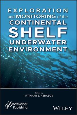 Exploration And Monitoring Of The Underwater Environment Of The Shelf Zone Hardcover I B Abbasov