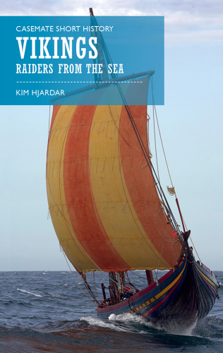Vikings Raiders From The Sea Kim Hjardar