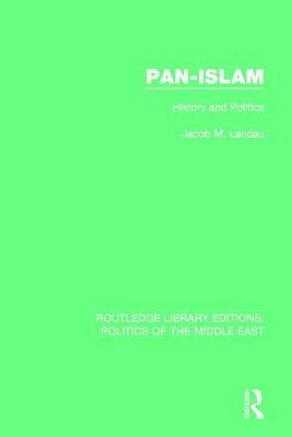 Panislam History And Politics Hardcover Jacob M Landau