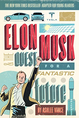 Elon Musk Young Readers Edition Ashlee Vance
