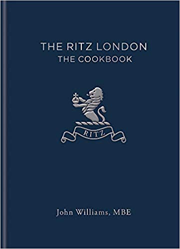 The Ritz London The Cookbook John Williams