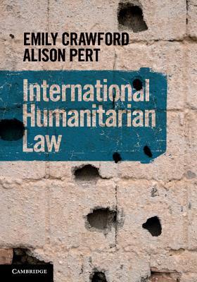 International Humanitarian Law Paperback Emily Crawford Alison Pert