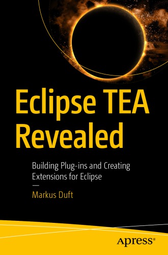 Eclipse Tea Revealed Building Plugins And Creating Extensions For Eclipse Paperback Markus Duft