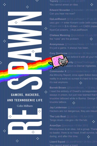 Respawn Gamers Hackers And Technogenic Life Hardcover Colin Milburn