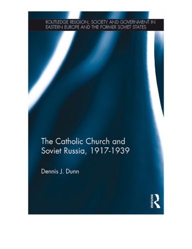 The Catholic Church And Soviet Russia 191739 Hardcover Dennis Dunn