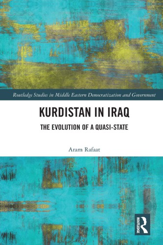 Kurdistan In Iraq The Evolution Of A Quasistate Hardcover Aram Rafaat