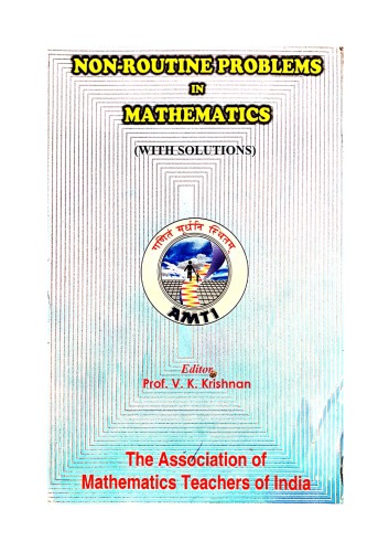 Amti Non Routine Problems In Mathematics With Solutions Prof V K Krishnan Prof V K Krishnan