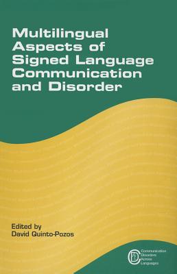 Multilingual Aspects Of Signed Language Communication And Disorder Paperback David Quintopozos