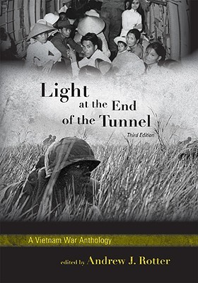 Light At The End Of The Tunnel A Vietnam War Anthology Hardcover Andrew J Rotter