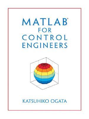 Matlab For Control Engineers Paperback Katsuhiko Ogata