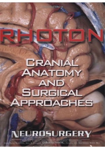 Rhotons Cranial Anatomy And Surgical Approaches Albert L Rhoton Jr Md