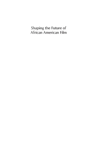 Shaping The Future Of African American Film Colorcoded Economics And The Story Behind The Numbers Monica White Ndounou