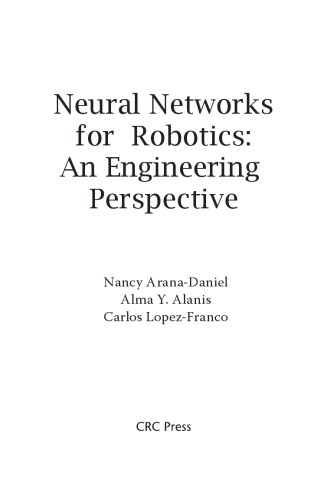 Neural Networks For Robotics An Engineering Perspective Nancy Aranadaniel