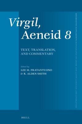 Virgil Aeneid 8 Text Translation And Commentary Ebook Lee M Fratantuono R Alden Smith