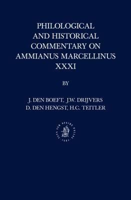 Philological And Historical Commentary On Ammianus Marcellinus Xxxi Ebook Jan Boeft