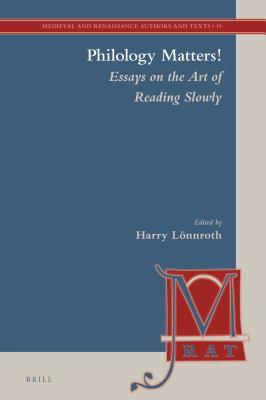 Philology Matters Essays On The Art Of Reading Slowly Ebook Harry Lonnroth