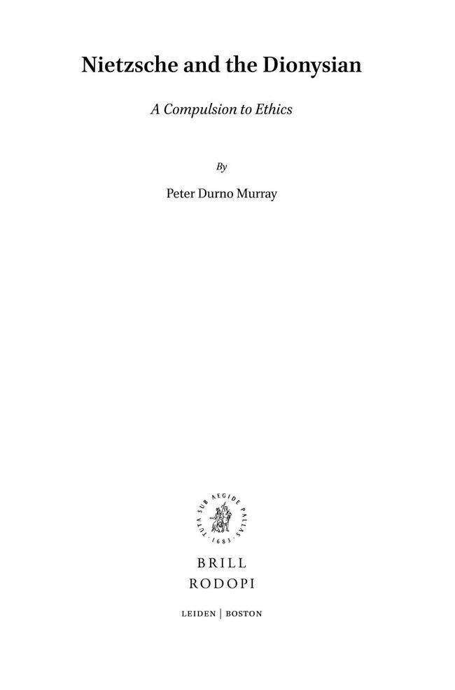 Nietzsche And The Dionysian A Compulsion To Ethics Peter Durno Murray