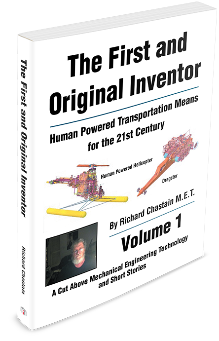 The First And Original Inventor Human Powered Transportation Means For The 21st Century Richard Chastain
