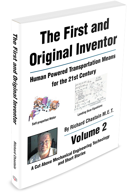 The First And Original Inventor Human Powered Transportation Means For The 21st Century Richard Chastain